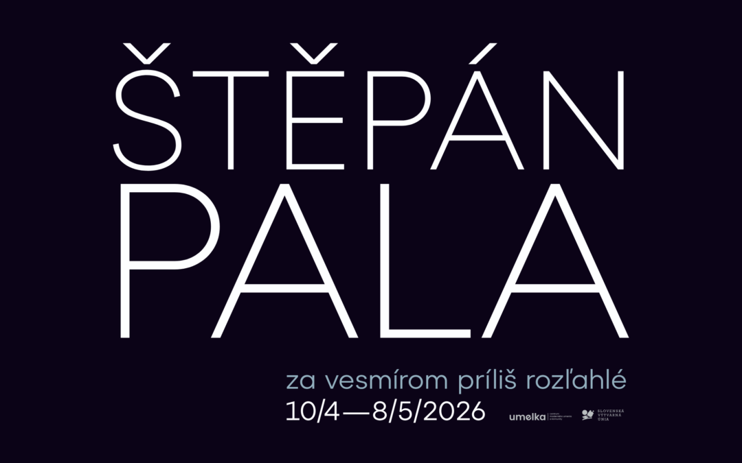 Štěpán Pala — za ves­mí­rom prí­liš roz­ľah­lé
